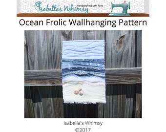 PATTERN for an Ocean Beach Wall Hanging mini quilt, textile wall art complete illustrated instructions to make your unique upcycled art