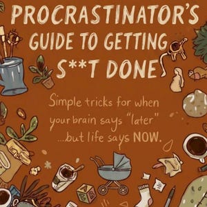 Prokrastinatörens guide till att få saker gjorda • prokrastinering • produktivitet • motivation • självhjälp • digital nedladdning • e-bok