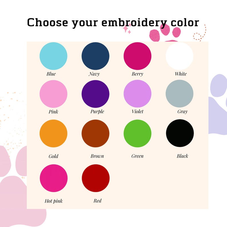 May include: A color chart titled Choose your embroidery color featuring sixteen circular swatches in blue, navy, berry, white, pink, purple, violet, gray, gold, brown, green, black, hot pink, and red, each labeled with its corresponding color name.