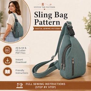 May include: A digital sewing pattern for a teal sling bag, featuring text that reads Stitch the Pattern, Sling Bag Pattern, Digital Sewing Pattern, A0 & A4 & US Letter PDF Files, Instant Download, Friendly Instructions, and Full Sewing Instructions.
