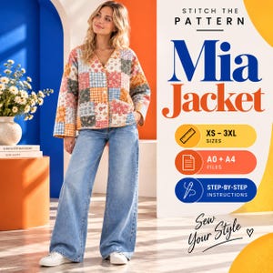 Puede incluir: Una chaqueta de patchwork con cuello en V y tres botones blancos, con un patrón floral y de cuadros multicolor. El texto dice STITCH THE PATTERN MIA JACKET, XS-3XL SIZES, A0+A4 FILES, STEP-BY-STEP INSTRUCTIONS y Sew Your Style.