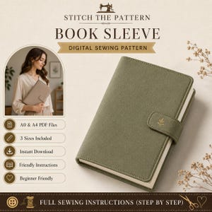 May include: A sage green book sleeve with a magnetic closure tab featuring a small gold leaf icon. The text reads STITCH THE PATTERN BOOK SLEEVE DIGITAL SEWING PATTERN, A0 & A4 PDF Files, 3 Sizes Included, Instant Download, Friendly Instructions, Beginner Friendly.