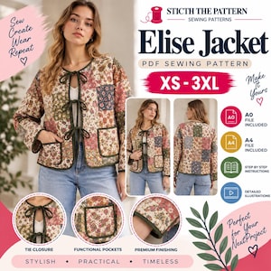 Peut inclure: Une veste en patchwork à motif floral, dotée d'une fermeture à nouer, de manches longues et de deux poches avant. Le texte indique Sticth the Pattern, Elise Jacket, PDF Sewing Pattern, XS-3XL, A0 file, A4 file, step by step instructions, et detailed illustrations.