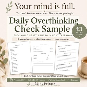 May include: A printable Daily Overthinking Check sample featuring three pages with checkboxes and prompts for grounding and micro-insights. The text includes 'Your mind is full', 'Daily Overthinking Check Sample', and 'MindPrintsx Burnout Recovery Collection'.