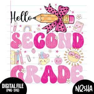 May include: A digital graphic design on a lined paper background featuring the text Hello SECOND GRADE in pink and light pink bubble letters. The design includes a yellow pencil with a pink polka dot bow, a smiling sun, books, and school supplies.