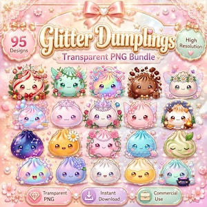May include: A digital collection of 95 Glitter Dumplings featuring various cute, stylized characters in a transparent PNG bundle. The graphic includes diverse themes like floral, celestial, and holiday designs with pastel colors and sparkling accents.