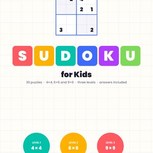 Może przedstawiać: Arkusz zadań Sudoku for Kids z siatką 4x4 z liczbami, tytułem "SUDOKU for Kids" oraz trzema kolorowymi kołami z oznaczeniami Level 1 4x4, Level 2 6x6 i Level 3 9x9. Tekst zawiera 30 łamigłówek, trzy poziomy, odpowiedzi oraz Ages 6-12.