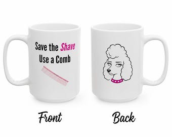 Speichern Sie die Rasur Tasse | Groomer Humor Becher 15 oz