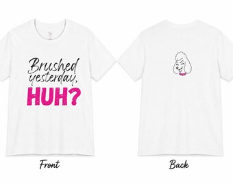 Gebürstet Gestern Huh? T-Shirt | Groom Humor Tee