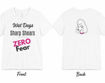 Hunde Scheren Zero Fear T-Shirt | Groom Humor Tee