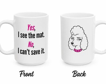 Ja ich sehe die Matte Tasse | Groomer Humor Becher 15 oz