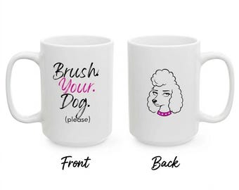 Pinsel für Ihren Hund Tasse | Groomer Humor Becher 15 oz