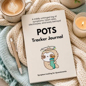 May include: A white POTS Tracker Journal with black text reading A mildly unhinged log of symptoms, heart rates, electrolytes, and body betrayal, POTS Tracker Journal, and Symptom tracking for dysautonomia, featuring a cartoon sloth with a water bottle.