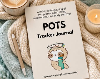 May include: A white POTS Tracker Journal with black text reading A mildly unhinged log of symptoms, heart rates, electrolytes, and body betrayal, POTS Tracker Journal, and Symptom tracking for dysautonomia, featuring a cartoon sloth with a water bottle.
