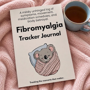 May include: A white Fibromyalgia Tracker Journal with black text that reads: A mildly unhinged log of symptoms, movement, medication schedules, and body betrayal. Fibromyalgia Tracker Journal. Tracking the moments that matter. Features a koala illustration.