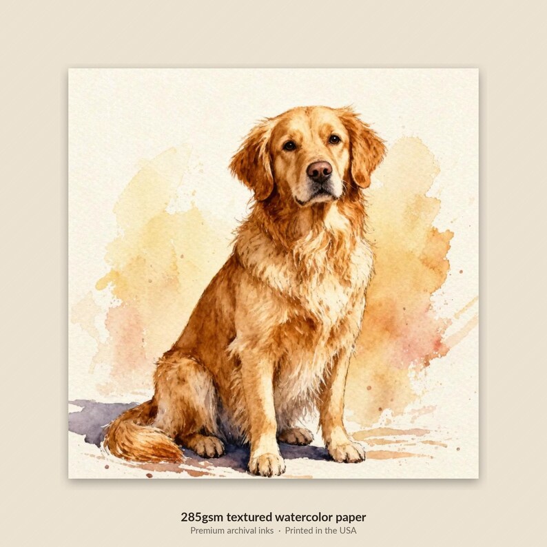 May include: A watercolor painting of a golden retriever sitting, rendered in shades of golden yellow and brown. The artwork is printed on 285gsm textured watercolor paper using premium archival inks, featuring a soft, artistic wash background.