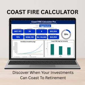 May include: A laptop screen displaying the Coast FIRE Calculator Pro spreadsheet. The interface features blue data boxes showing financial metrics like Coast FIRE Age 29, 19% progress, and a portfolio growth line graph alongside a bar chart.