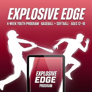 May include: A digital graphic with a deep red background featuring the white text EXPLOSIVE EDGE 4-WEEK YOUTH PROGRAM BASEBALL + SOFTBALL AGES 12-16. Silhouettes of a baseball player swinging a bat and a runner are shown with a tablet in the foreground.