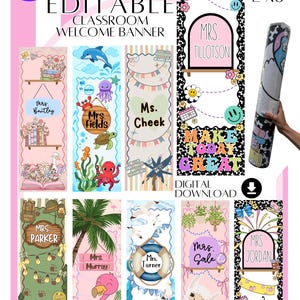May include: A collection of editable classroom welcome banners featuring various themes like ocean life, camping, and floral designs. Each vertical banner displays a teacher's name, colorful illustrations, and motivational text. The dimensions are 24"x72".