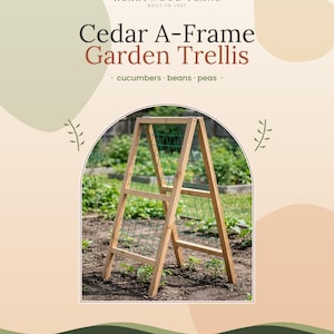 Könnte beinhalten: Ein A-förmiges Rankgitter aus Zedernholz mit grünen Drahtgittereinsätzen. Der Text lautet Heartwood Plans Built to Last, Cedar A-Frame Garden Trellis, cucumbers, beans, peas, 24 in panels, 68 in tall, Folds flat, und Inch + cm.