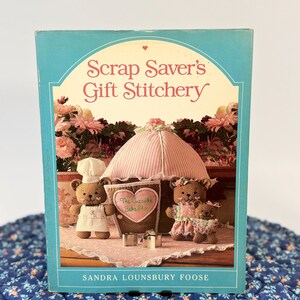 Vintage Scrap Saver's Gift Stitchery | Sandra Lounsbury Foose 1980s Toy Sewing Patterns | Christmas Ornament Pillow | Sedgewood Press Craft