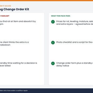 May include: A Flooring Change Order Kit document featuring two columns. The left side, titled Sounds Familiar?, lists three common problems with red X icons. The right side, titled What This Fixes, lists three solutions with green checkmark icons.