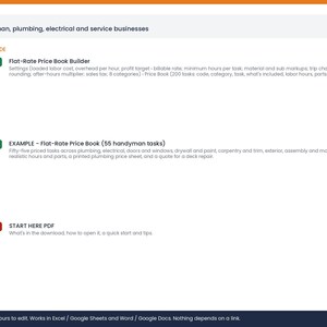 May include: A digital document set for handyman, plumbing, and electrical businesses. Includes a Flat-Rate Price Book Builder, an example price book with 55 tasks, and a Start Here PDF. Files are compatible with Excel, Google Sheets, and Word.