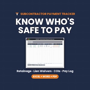 May include: A digital subcontractor payment tracker spreadsheet template displayed on a screen. The text reads: SUBCONTRACTOR PAYMENT TRACKER, KNOW WHO'S SAFE TO PAY, Retainage, Lien Waivers, COIs, Pay Log, and EXCEL + WORD + PDF on a dark blue background.
