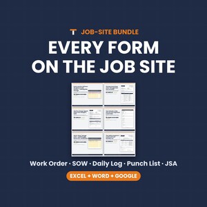 May include: A digital job-site bundle featuring six document templates on a dark blue grid background. Text reads: JOB-SITE BUNDLE, EVERY FORM ON THE JOB SITE, Work Order, SOW, Daily Log, Punch List, JSA, and EXCEL + WORD + GOOGLE.