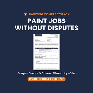 May include: A digital painting contract pack document featuring the text PAINTING CONTRACT PACK, PAINT JOBS WITHOUT DISPUTES, and Scope, Colors & Sheen, Warranty, COs. The document includes sections for contractor and client details, work scope, and terms.