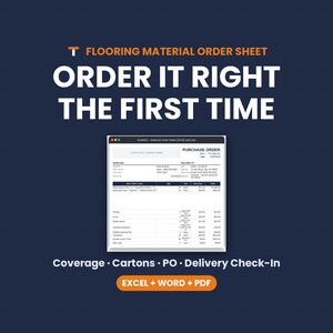 May include: A digital flooring material order sheet template displayed on a dark blue background. The text reads FLOORING MATERIAL ORDER SHEET, ORDER IT RIGHT THE FIRST TIME, and Coverage, Cartons, PO, Delivery Check-In, EXCEL + WORD + PDF.
