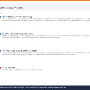 May include: A digital document set for hardwood, LVP, and tile installers including a Pre-Install Inspection & Moisture Log, a filled example, a Site Photo Log & Existing-Conditions Report, and a Start Here PDF, all editable in Excel, Word, and Google Docs.