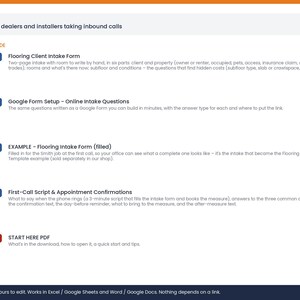 May include: A digital document set for flooring dealers and installers, including a Flooring Client Intake Form, Google Form setup, a filled example, a first-call script with appointment confirmations, and a Start Here PDF guide for business use.