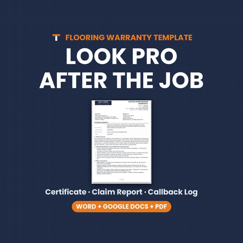 May include: A digital flooring warranty template document on a dark blue background with white text reading FLOORING WARRANTY TEMPLATE, LOOK PRO AFTER THE JOB, Certificate, Claim Report, Callback Log, and WORD + GOOGLE DOCS + PDF.