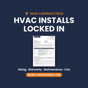 May include: An HVAC contract pack template featuring the text HVAC CONTRACT PACK, HVAC INSTALLS LOCKED IN, and Sizing, Warranty, Maintenance, COs, Word + Google Docs + PDF. The document is a white HVAC installation contract on a dark blue background.