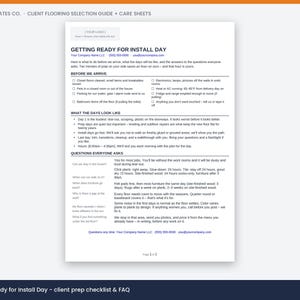 May include: A white document titled Getting Ready for Install Day, featuring a client flooring selection guide and care sheet. The text includes sections for pre-installation preparation, daily expectations, and frequently asked questions.