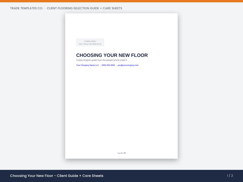 May include: A white document titled CHOOSING YOUR NEW FLOOR, A plain-English guide from the people who'll install it. It includes placeholders for a logo, company name, phone number, and email address, with page 1 of 8 at the bottom.