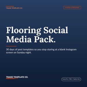 Może przedstawiać: Ciemnoniebieska grafika do pobrania cyfrowego zatytułowana Flooring Social Media Pack. Zawiera 30 dni szablon&oacute;w post&oacute;w ułatwiających tworzenie treści na Instagram. Tekst Trade Template Co. znajduje się na g&oacute;rze i na dole, wraz z Canva Pro + PNG + Caption Doc.