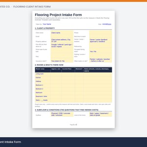 May include: A white Flooring Project Intake Form document with black text and yellow highlighted fields. The form includes sections for Client and Property, Rooms and What's There Now, and Subfloor and Conditions, with fields for contact details.