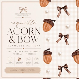 Könnte beinhalten: Ein digitales Designblatt mit dem Text GIRLYPOPDESIGNSS, COQUETTE ACORN & BOW, SEAMLESS PATTERN, FALL, COQUETTE, PREPPY, NEUTRAL, TIMLESS. Die rechte Seite zeigt ein wiederkehrendes Muster aus braunen Eicheln, dunklen Schleifen und weißen Perlen.