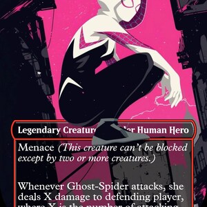 May include: A rectangular trading card featuring Ghost-Spider, Gwen Stacy, in a crouching pose. The card has a black, white, and pink color scheme with text including Ghost-Spider, Gwen Stacy, Legendary Creature, Human Hero, Menace, and game rules.