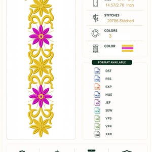 May include: An embroidery design by AtlasEmbroideryArt featuring a vertical floral pattern in yellow and magenta. The design measures 14.57 by 2.76 inches, contains 20786 stitches, and is available in DST, PES, EXP, HUS, JEF, SEW, VP3, VP4, and XXX formats.