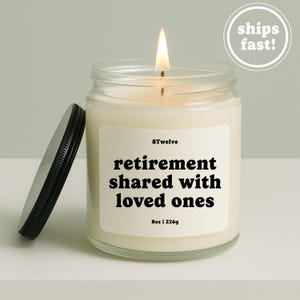 Retirement Candle Shared with Loved Ones Gift