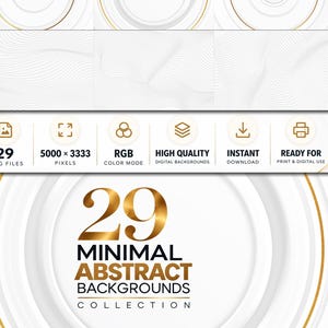 May include: A collection of 29 digital backgrounds featuring white abstract patterns with wavy lines and concentric circles, some accented with gold rings. The text reads 29 MINIMAL ABSTRACT BACKGROUNDS COLLECTION, 29 JPEG FILES, 5000 x 3333 PIXELS, RGB COLOR MODE, HIGH QUALITY DIGITAL BACKGROUNDS, INSTANT DOWNLOAD, READY FOR PRINT & DIGITAL USE.