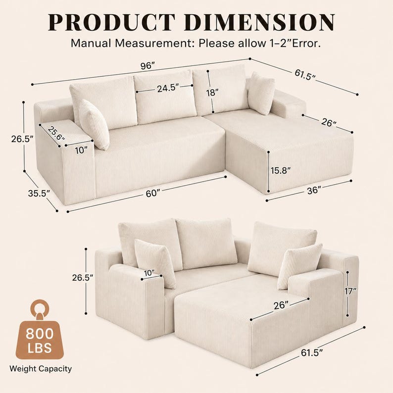 May include: A cream-colored corduroy sectional sofa with a chaise lounge, featuring labeled dimensions in inches and an 800 lbs weight capacity. The sofa includes back cushions and armrests, with a total width of 96 inches and a depth of 61.5 inches.