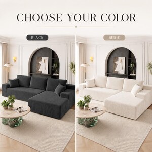 May include: A split-view image showing a sectional sofa with a corduroy texture, available in black or beige. The text CHOOSE YOUR COLOR is at the top, with labels for BLACK and BEIGE above each sofa. Each sofa features a chaise lounge section.