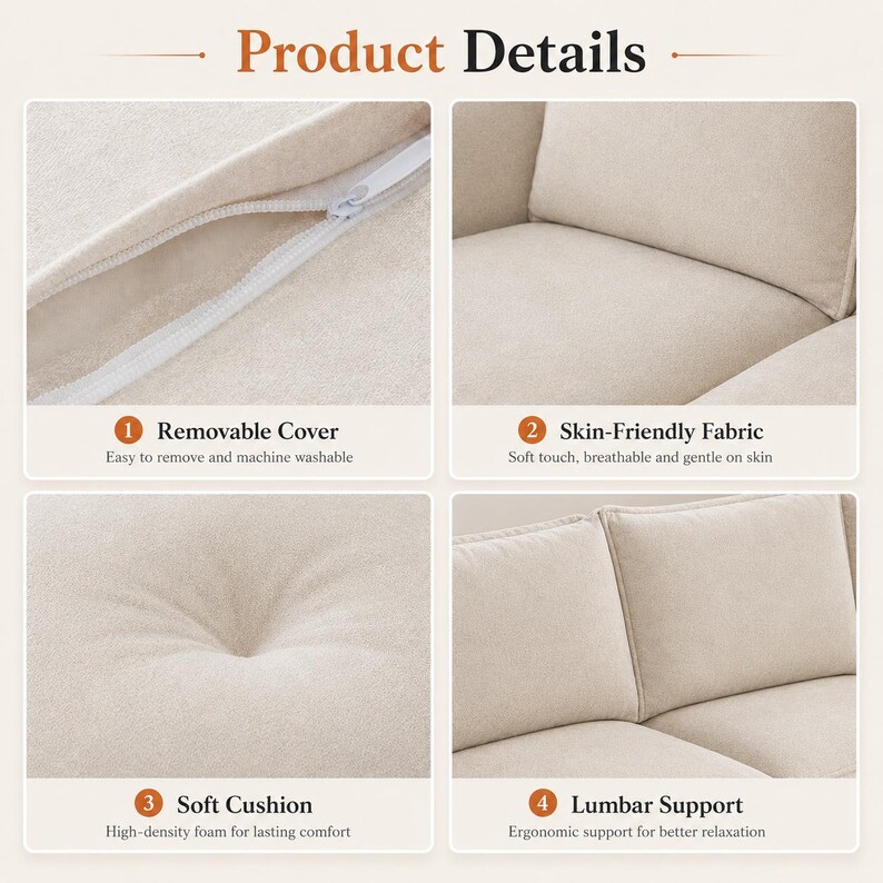 May include: A beige sofa featuring four product details: a removable cover with a white zipper, a textured skin-friendly fabric, a soft tufted cushion with a central button, and back cushions designed to provide lumbar support for the seating area.