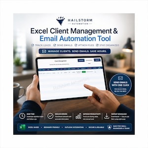 May include: A tablet displaying the Hailstorm Automation Excel Client Management and Email Automation Tool interface. The screen shows client management data, while text overlays highlight features like tracking leads, sending emails, and saving hours.