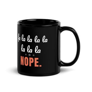 Fa La La La Nope Mok | Grappige Kerstmok | Brommerige Feestdagen Koffiemok | Anti-kerstcadeau | Cadeautje voor in de kerstsok