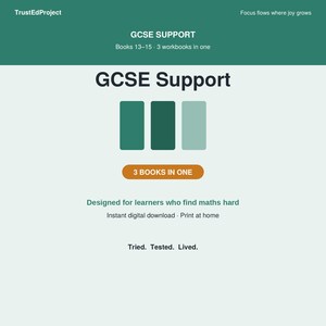 May include: A digital educational resource titled GCSE Support, featuring three workbooks in one. The design includes three vertical rectangles in shades of green, an orange button labeled 3 BOOKS IN ONE, and text stating Designed for learners who find maths hard.